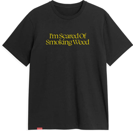 Scared of Weed T-Shirt Black